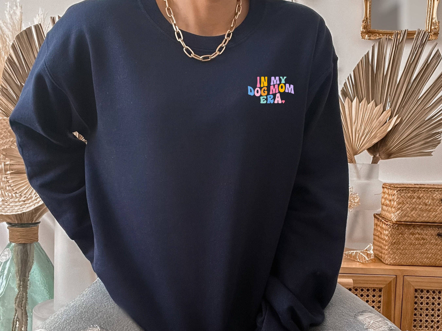 In My Dog Mom Era, Dog Mom Sweatshirt